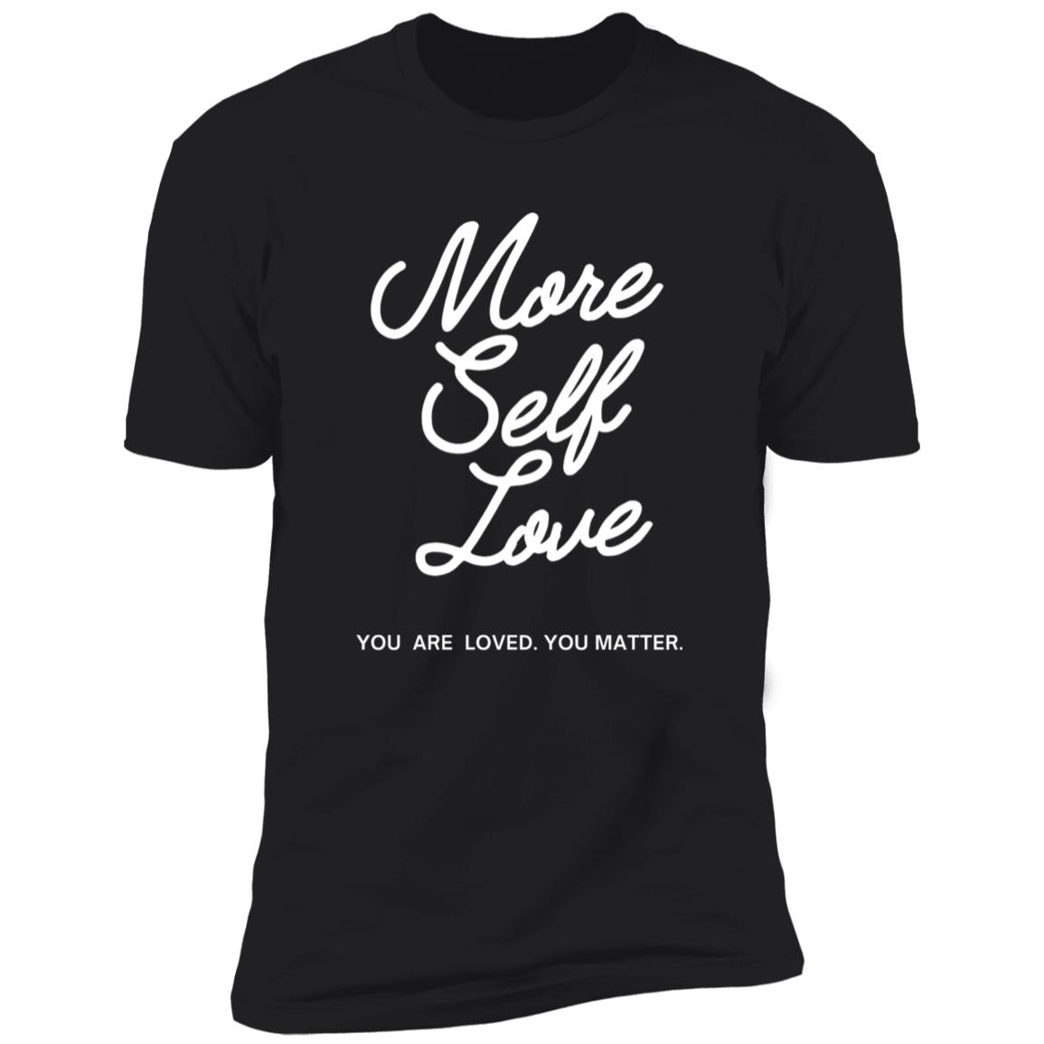More Self Love T-Shirt (Light)