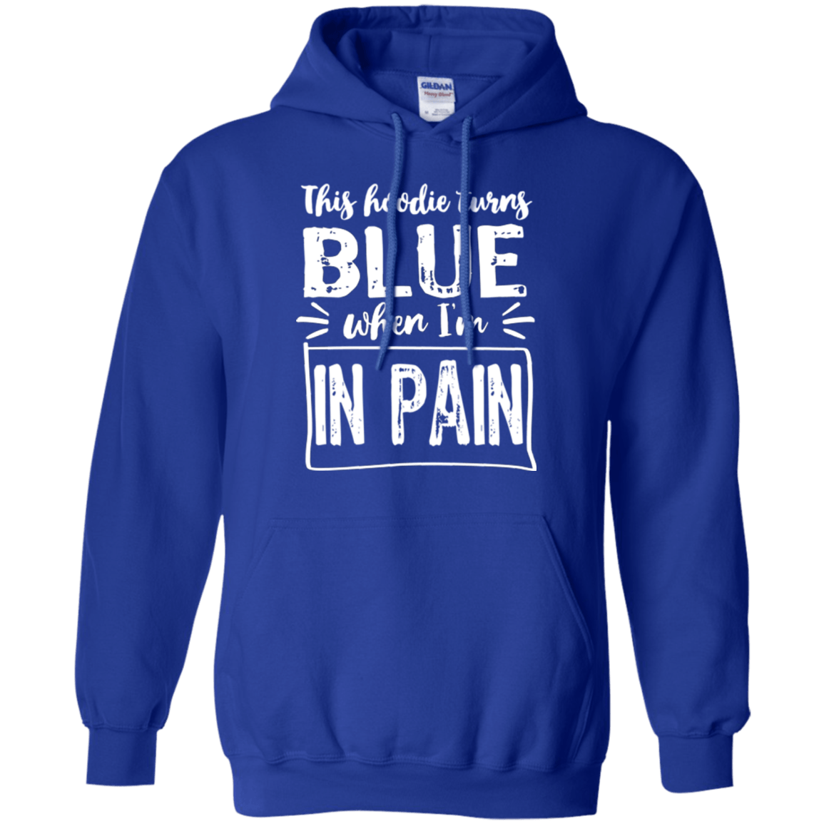 Hoodie Turns Blue When In Pain Pullover Hoodie 8 oz. - The Unchargeables
