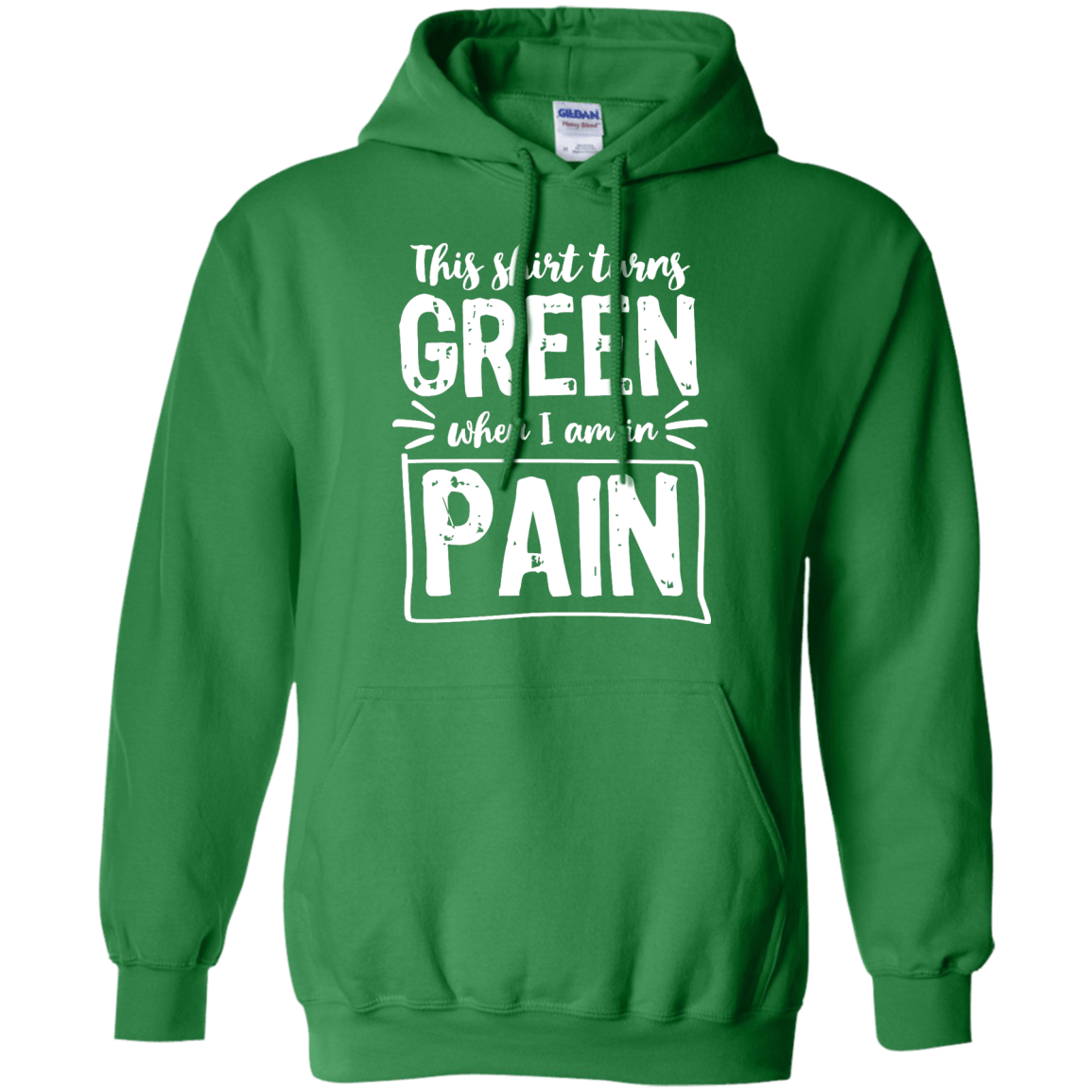 Turns Green When In Pain Pullover Hoodie 8 oz - The Unchargeables