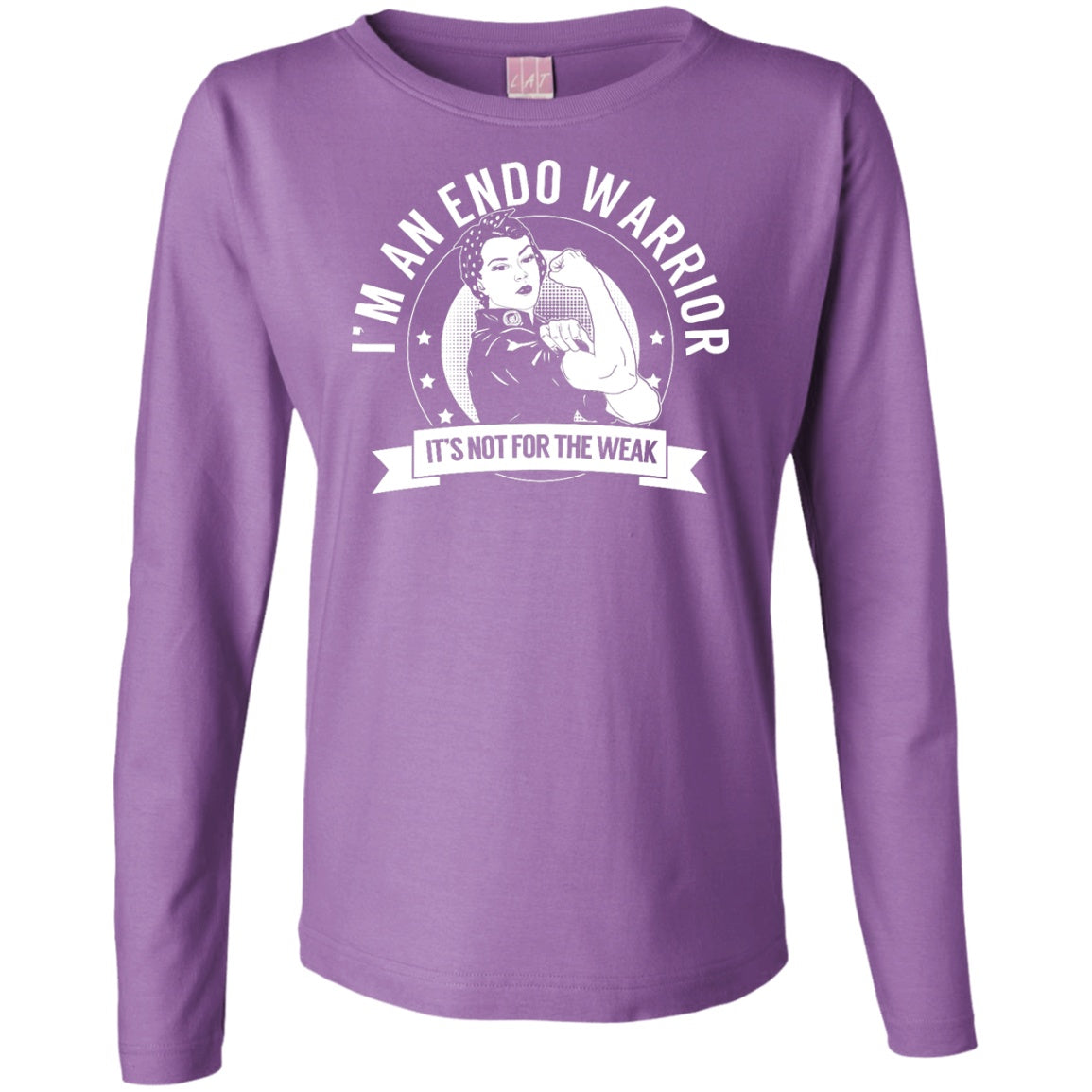 Endometriosis - Endo Warrior Not For The Weak Womens Long Sleeve Shirt - The Unchargeables