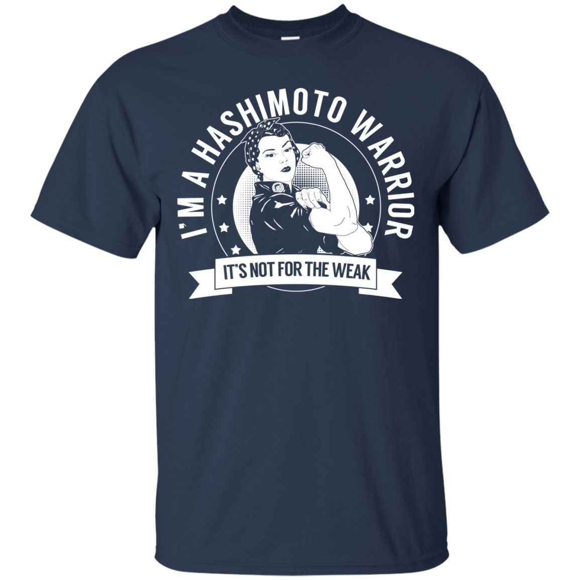 Hashimoto&#39;s Disease - Hashimoto Warrior Not For The Weak Cotton T-Shirt - The Unchargeables