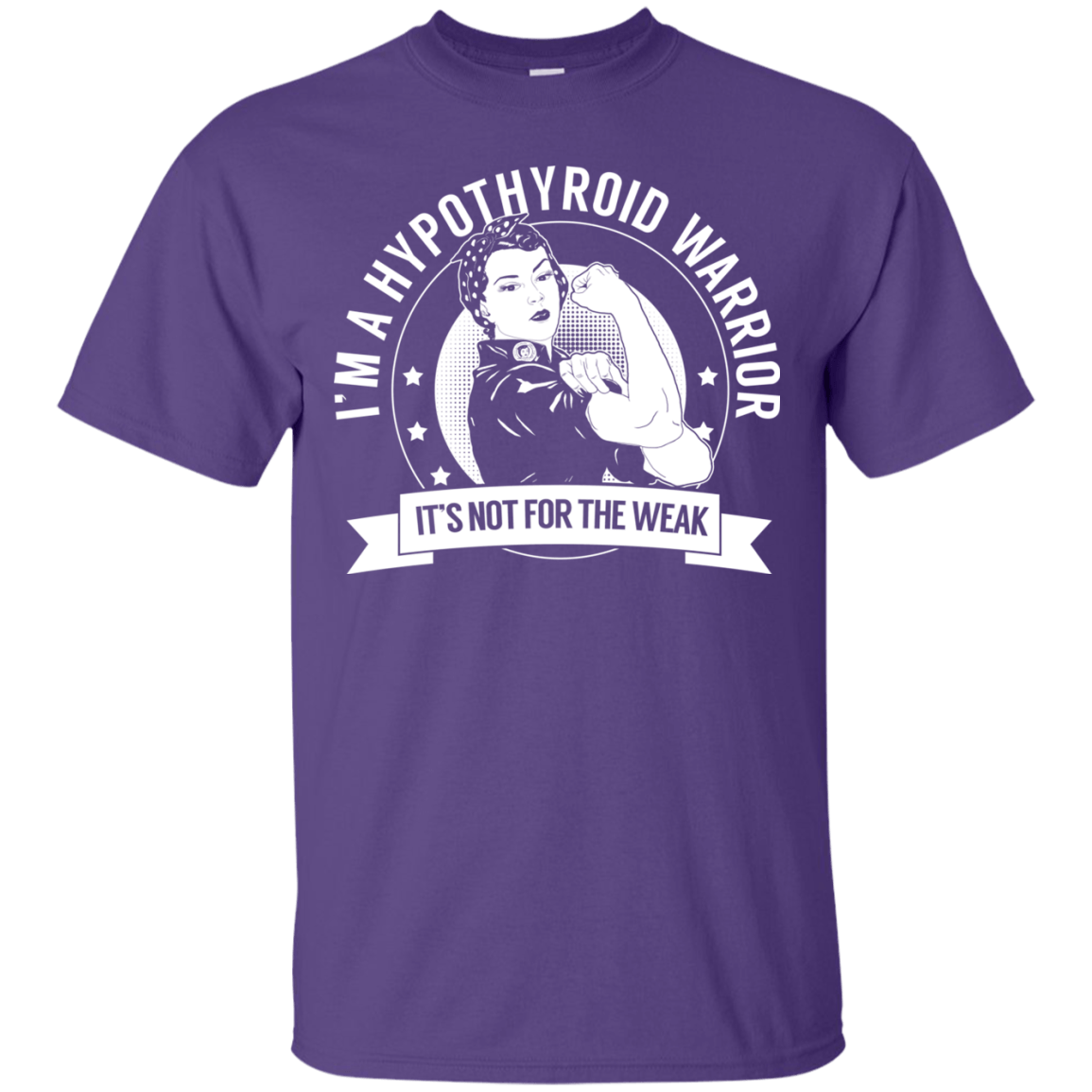 Hypothyroid Warrior Not For The Weak Cotton T-Shirt - The Unchargeables