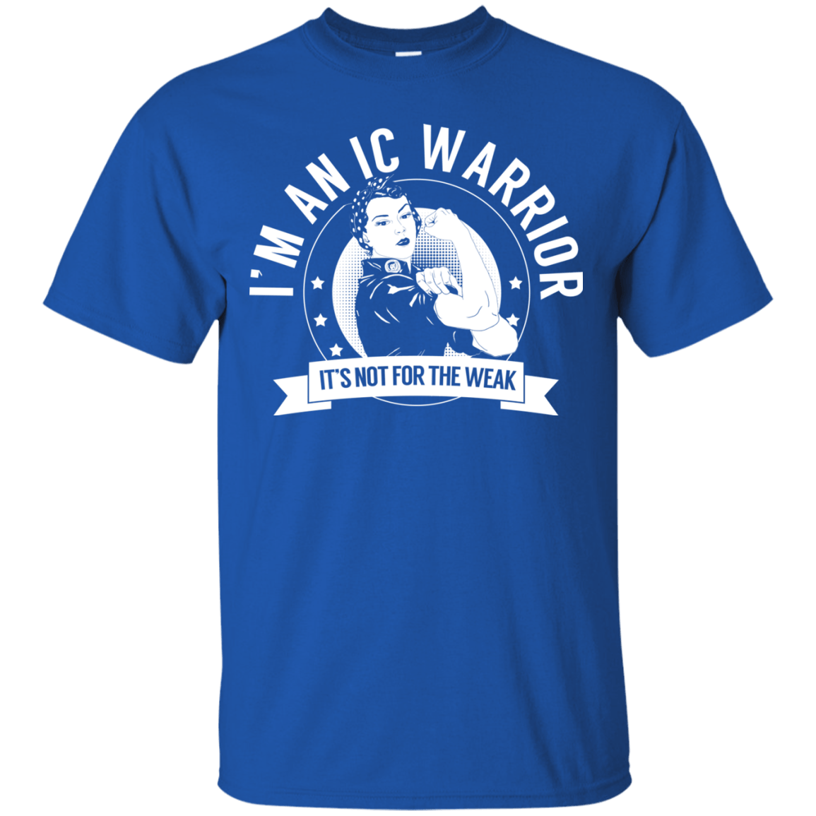 Interstitial Cystitis - IC Warrior Not For The Weak Cotton T-Shirt - The Unchargeables