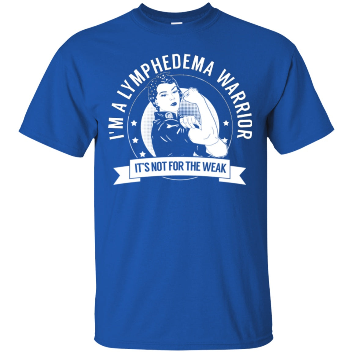 Lymphedema Warrior Not For The Weak Cotton T-Shirt - The Unchargeables