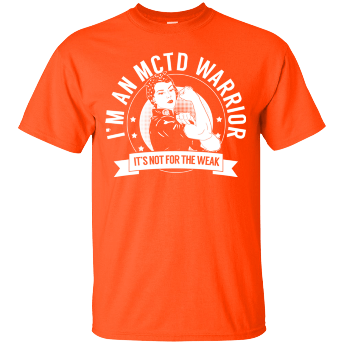 Mixed Connective Tissue Disease - MCTD Warrior Not For The Weak Cotton T-Shirt - The Unchargeables