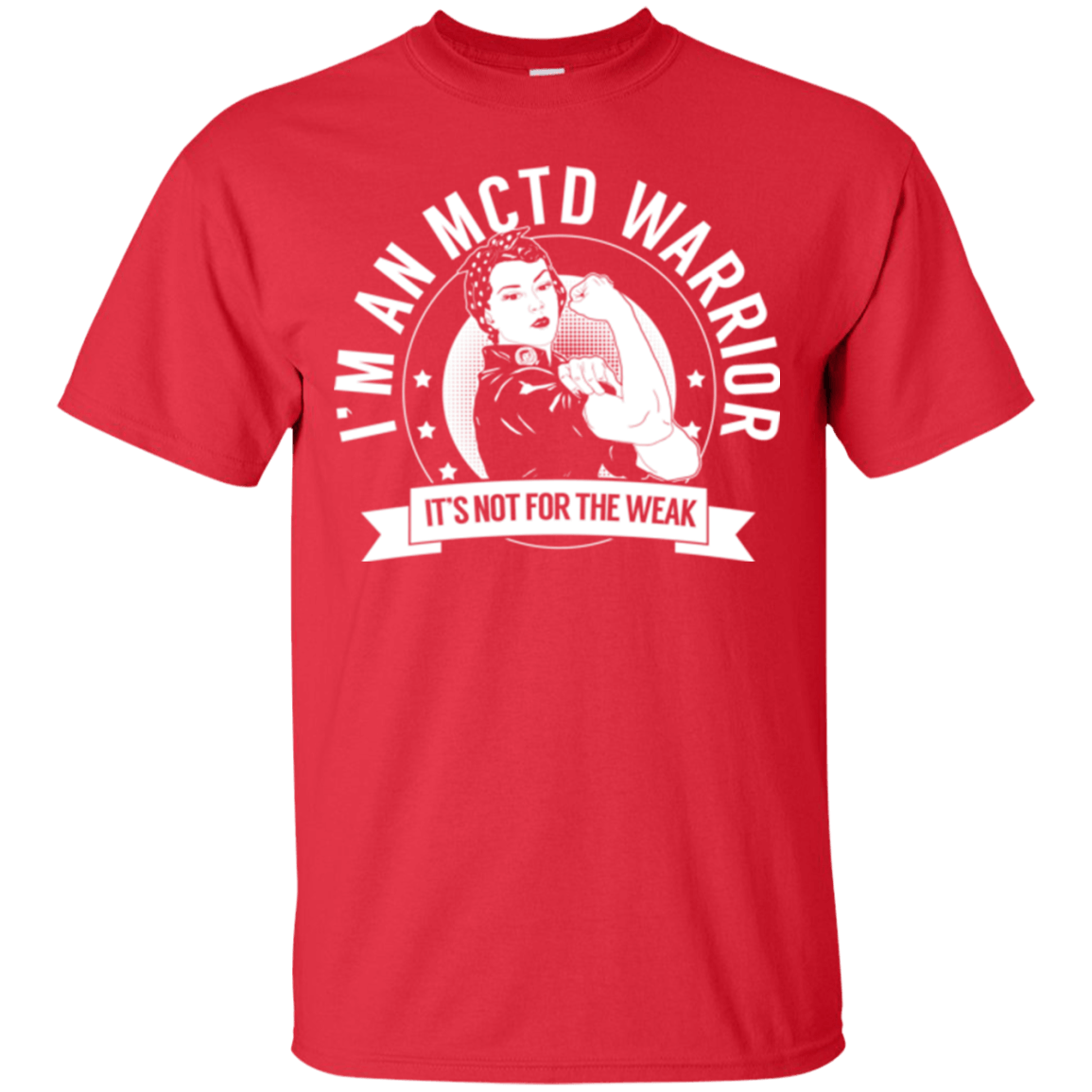 Mixed Connective Tissue Disease - MCTD Warrior Not For The Weak Cotton T-Shirt - The Unchargeables