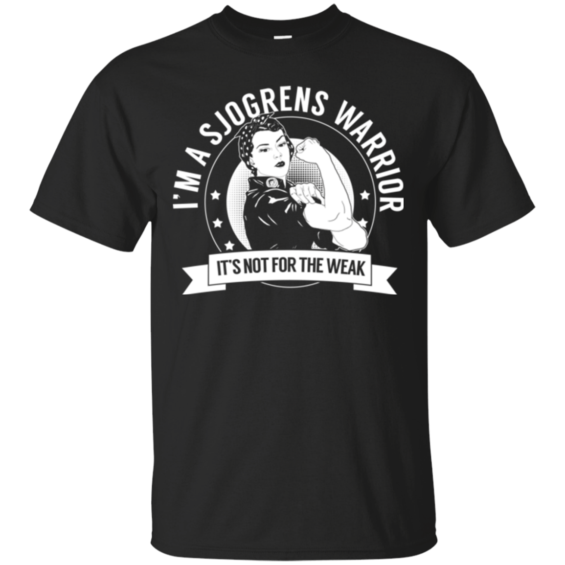 Sjogren's Syndrome - Sjogren's Warrior Not For The Weak Cotton T-Shirt - The Unchargeables