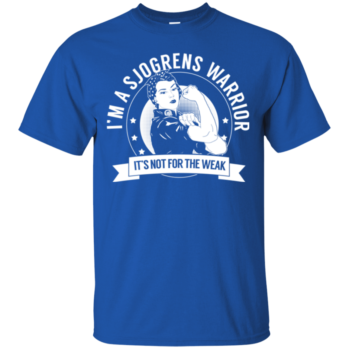 Sjogren&#39;s Syndrome - Sjogren&#39;s Warrior Not For The Weak Cotton T-Shirt - The Unchargeables