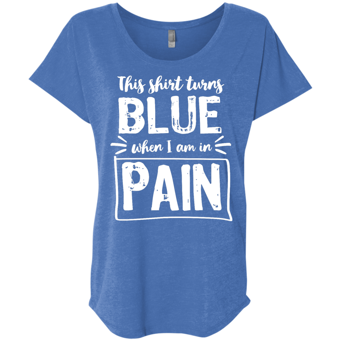 Turns Blue When In Pain Dolman Sleeve - The Unchargeables