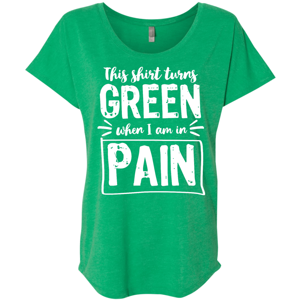 Turns Green When In Pain Dolman Sleeve - The Unchargeables