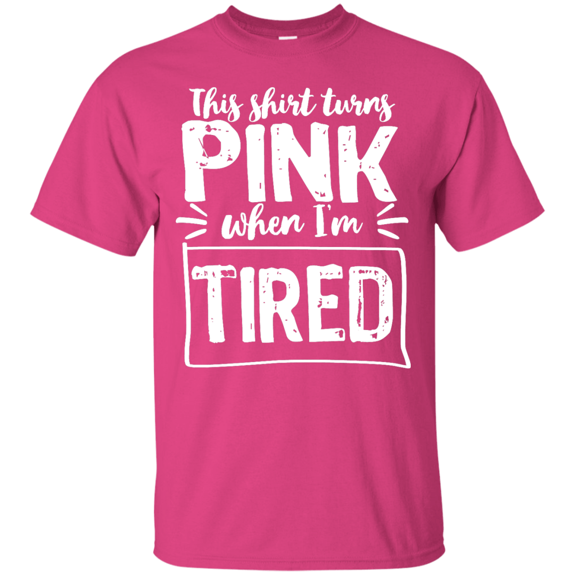 Turns Pink When Tired Unisex Shirt - The Unchargeables