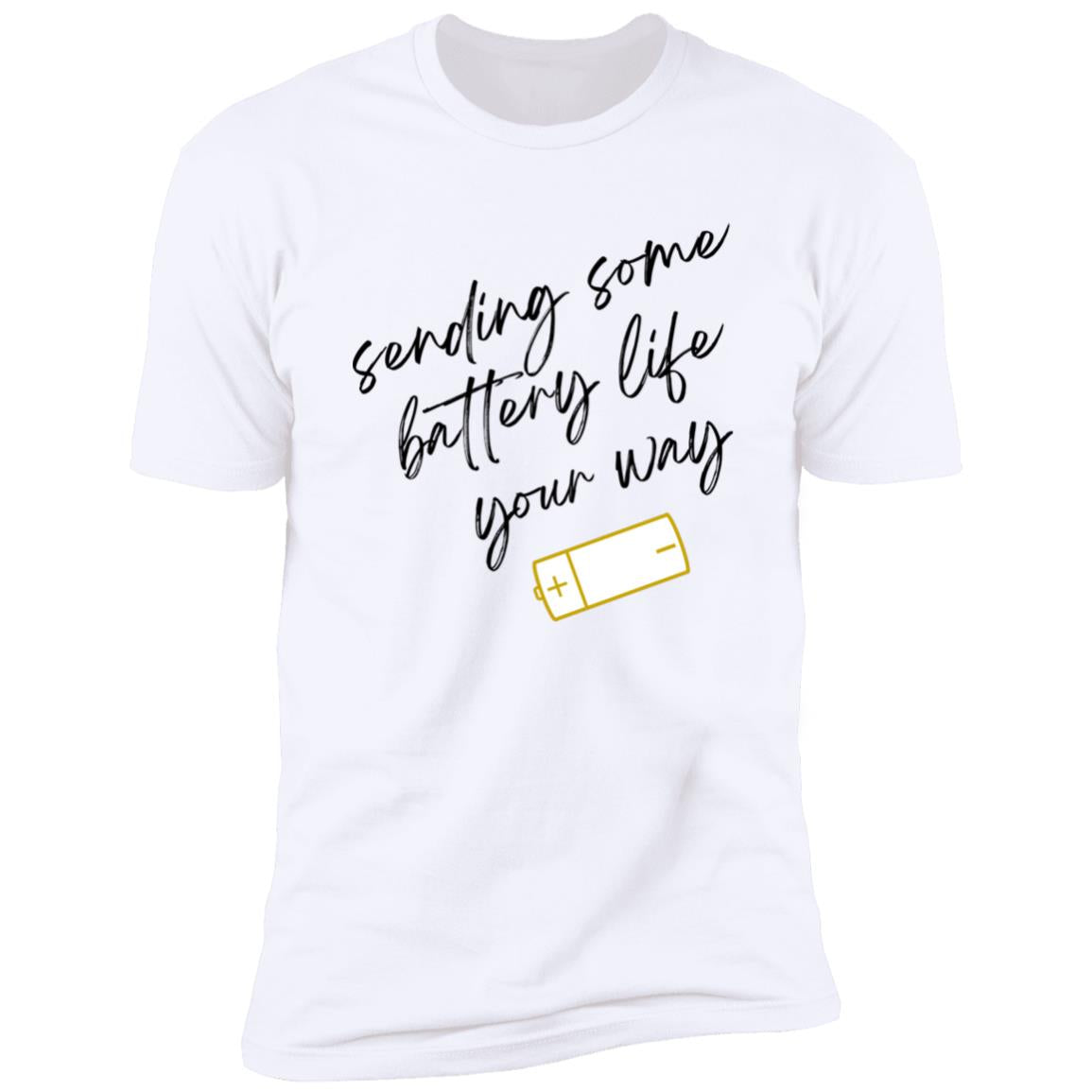 Sending Some Battery Life Your Way T-Shirt