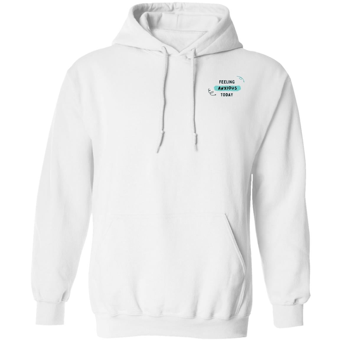 Feeling Anxious Today Hoodie