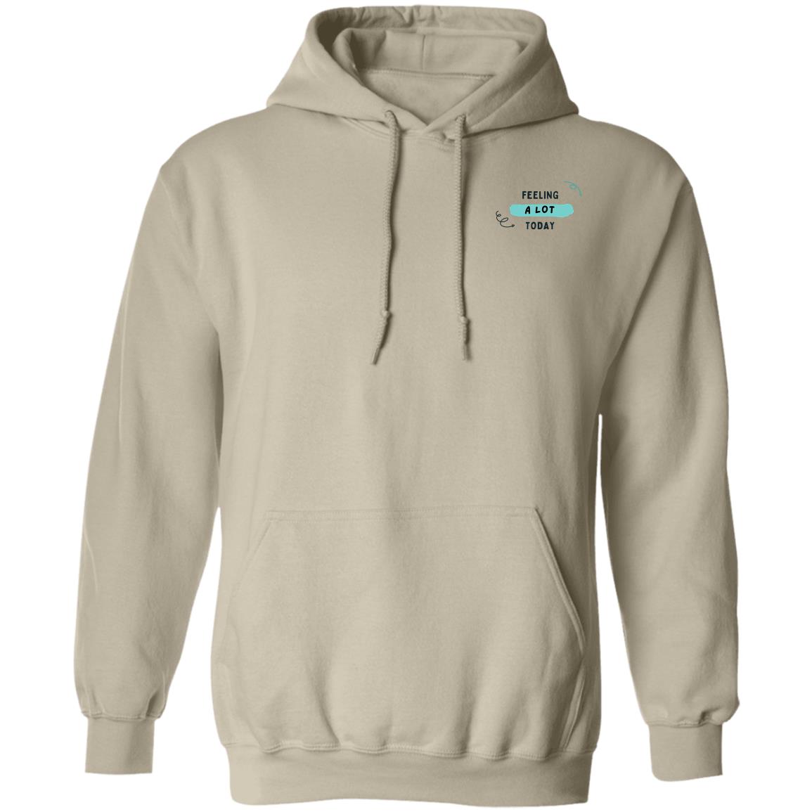 Feeling A Lot Today Hoodie
