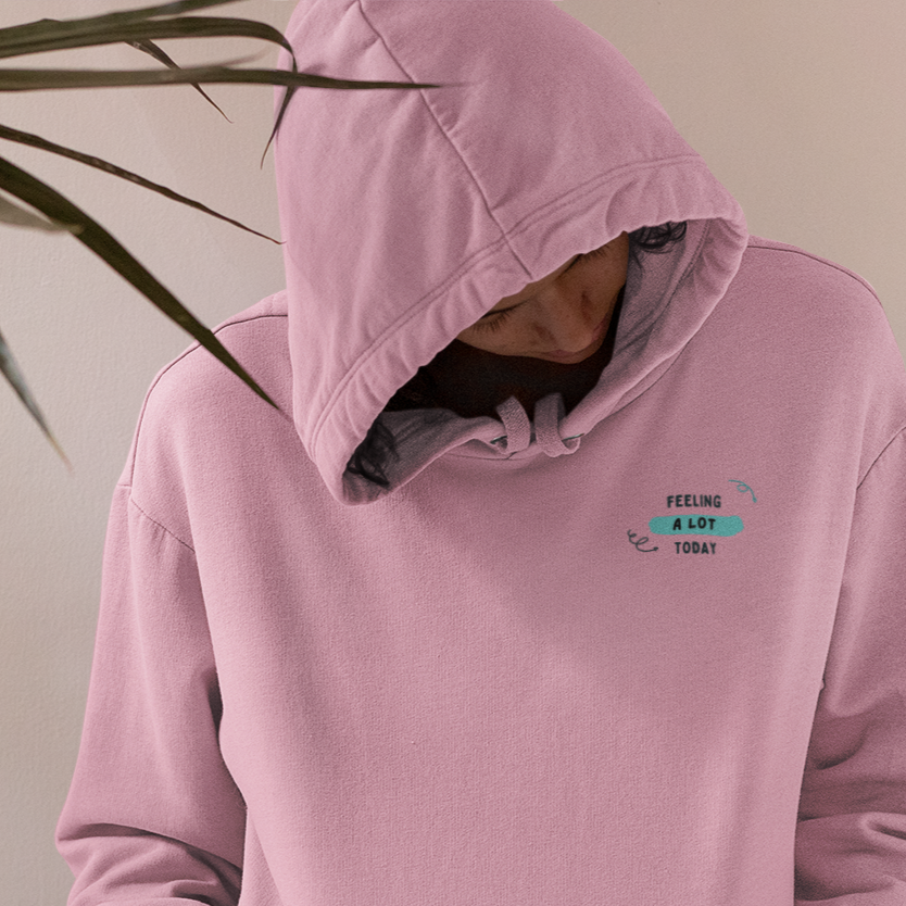 Feeling A Lot Today Hoodie