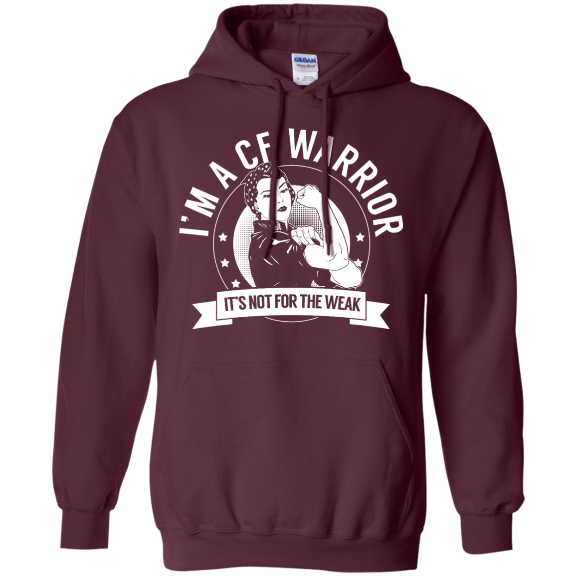 Cystic Fibrosis - CF Warrior Not For The Weak Pullover Hoodie 8 oz - The Unchargeables