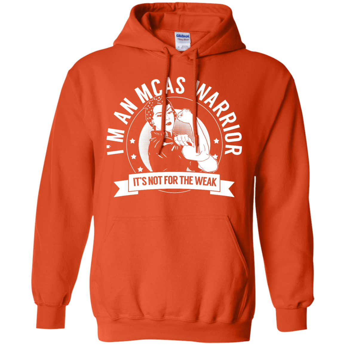 Mast Cell Activation Syndrome - MCAS Warrior Not For The Weak Pullover Hoodie 8 oz - The Unchargeables
