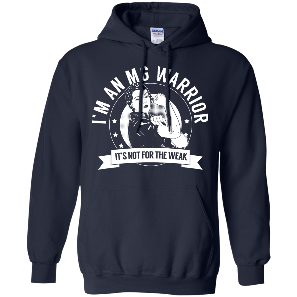 Myasthenia Gravis - MG Warrior Not For The Weak Pullover Hoodie 8 oz - The Unchargeables