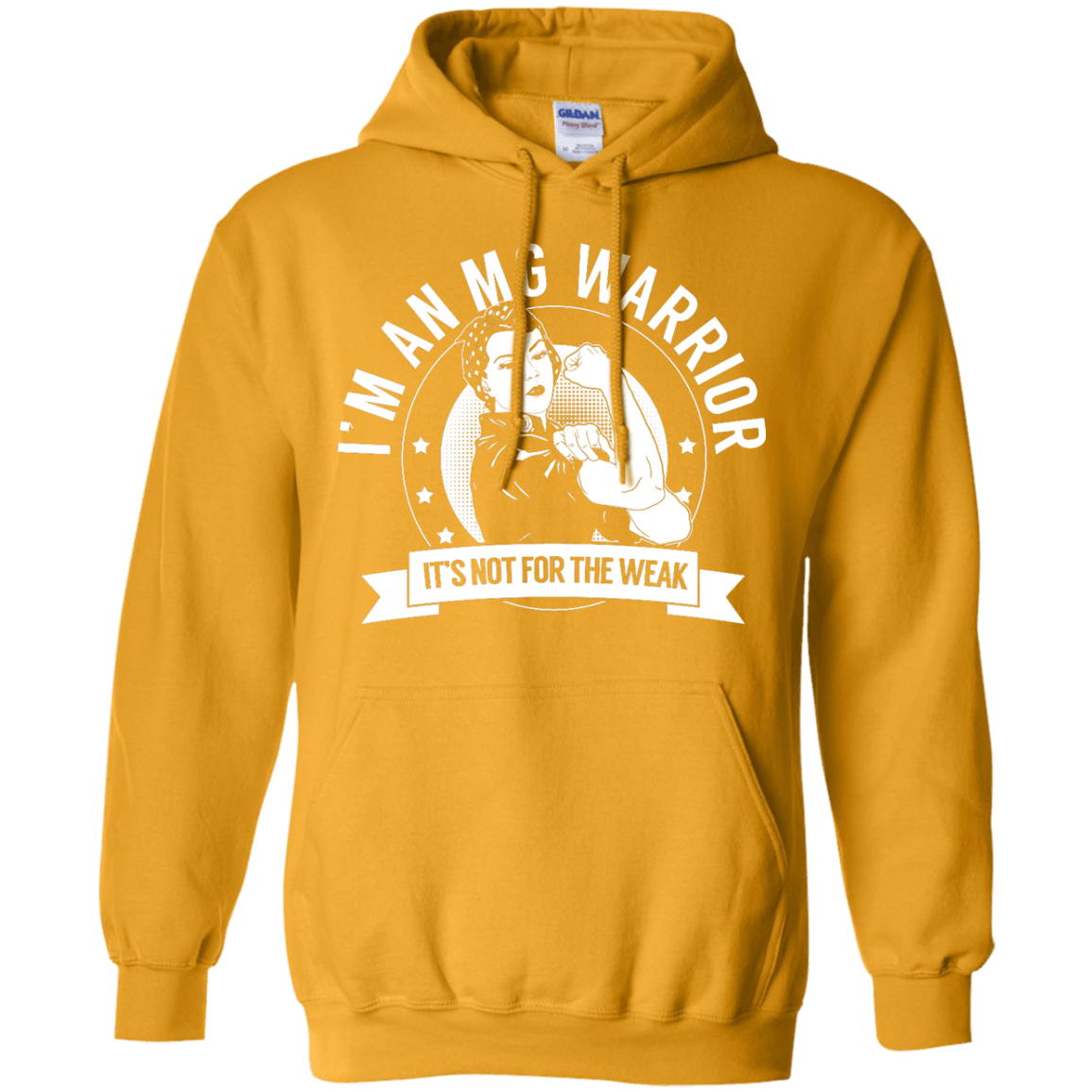 Myasthenia Gravis - MG Warrior Not For The Weak Pullover Hoodie 8 oz - The Unchargeables