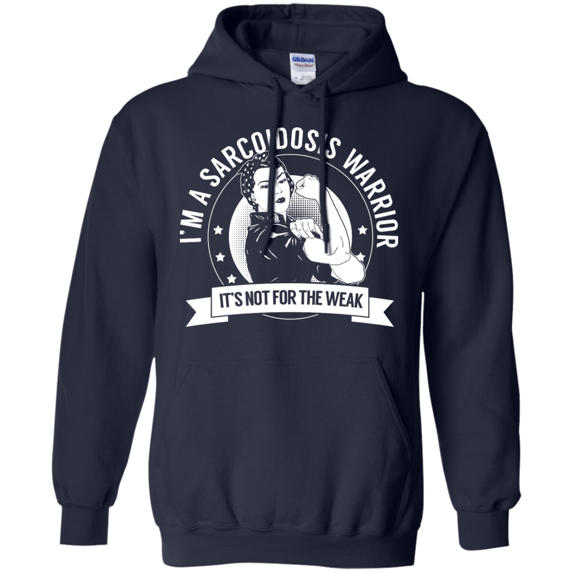 Sarcoidosis Warrior Not For The Weak Pullover Hoodie 8 oz - The Unchargeables