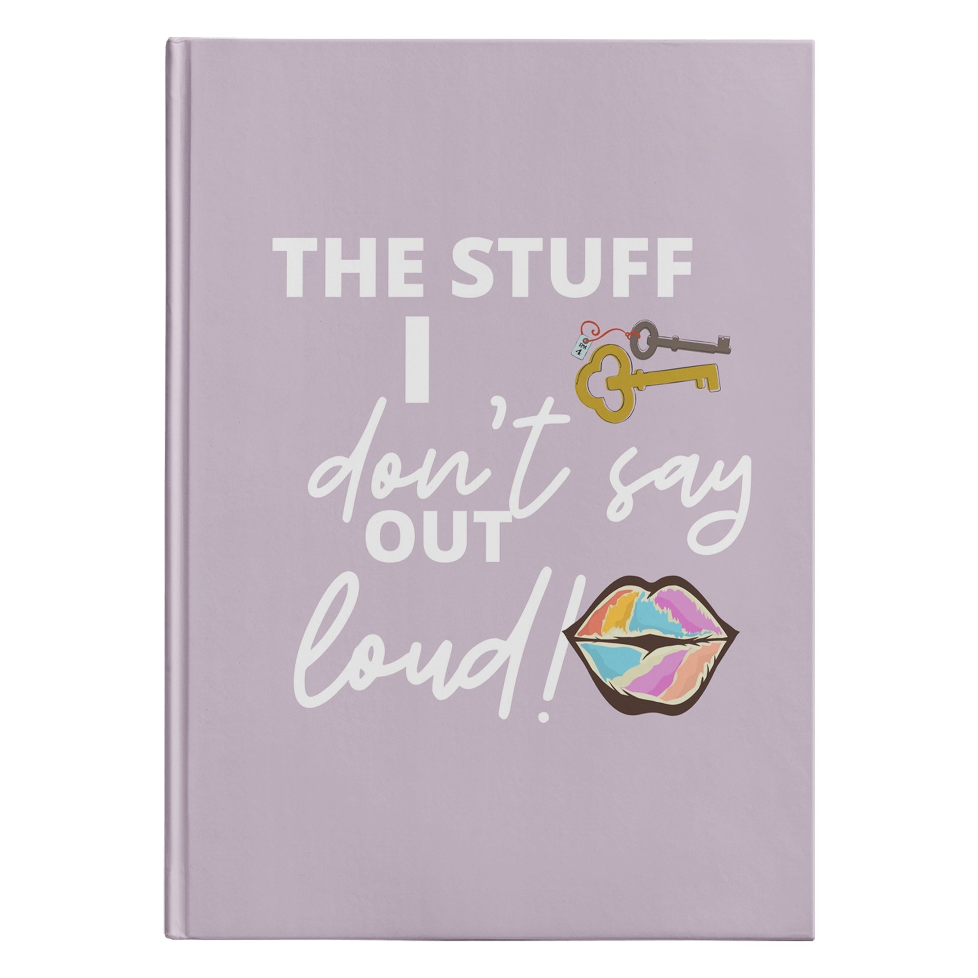 Stuff I Don't Say Out Loud Journal - The Unchargeables