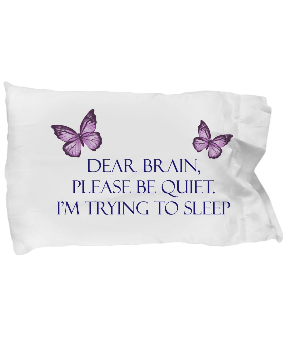 Dear Brain please Be Quiet Big PillowCase - The Unchargeables