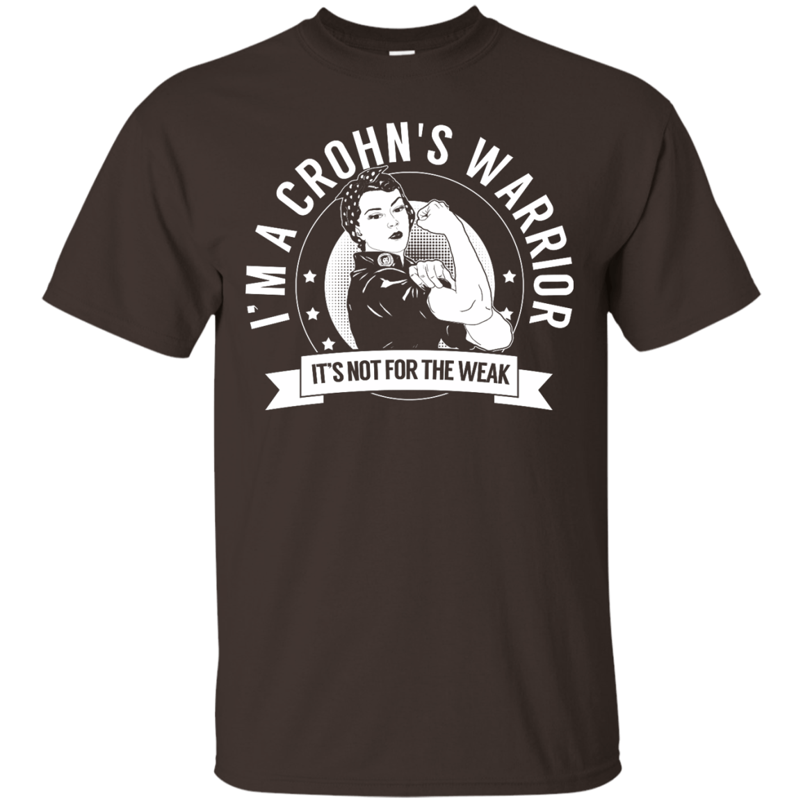 Crohn&#39;s Warrior Not For The Weak Unisex Shirt - The Unchargeables