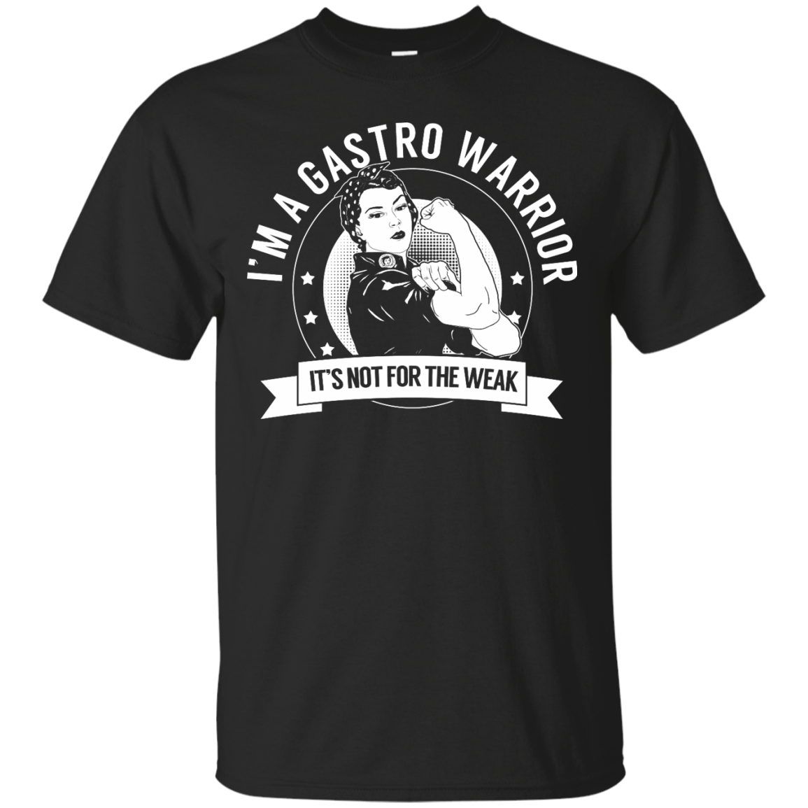 Gastroparesis - Gastro Warrior Not for the Weak Unisex Shirt - The Unchargeables