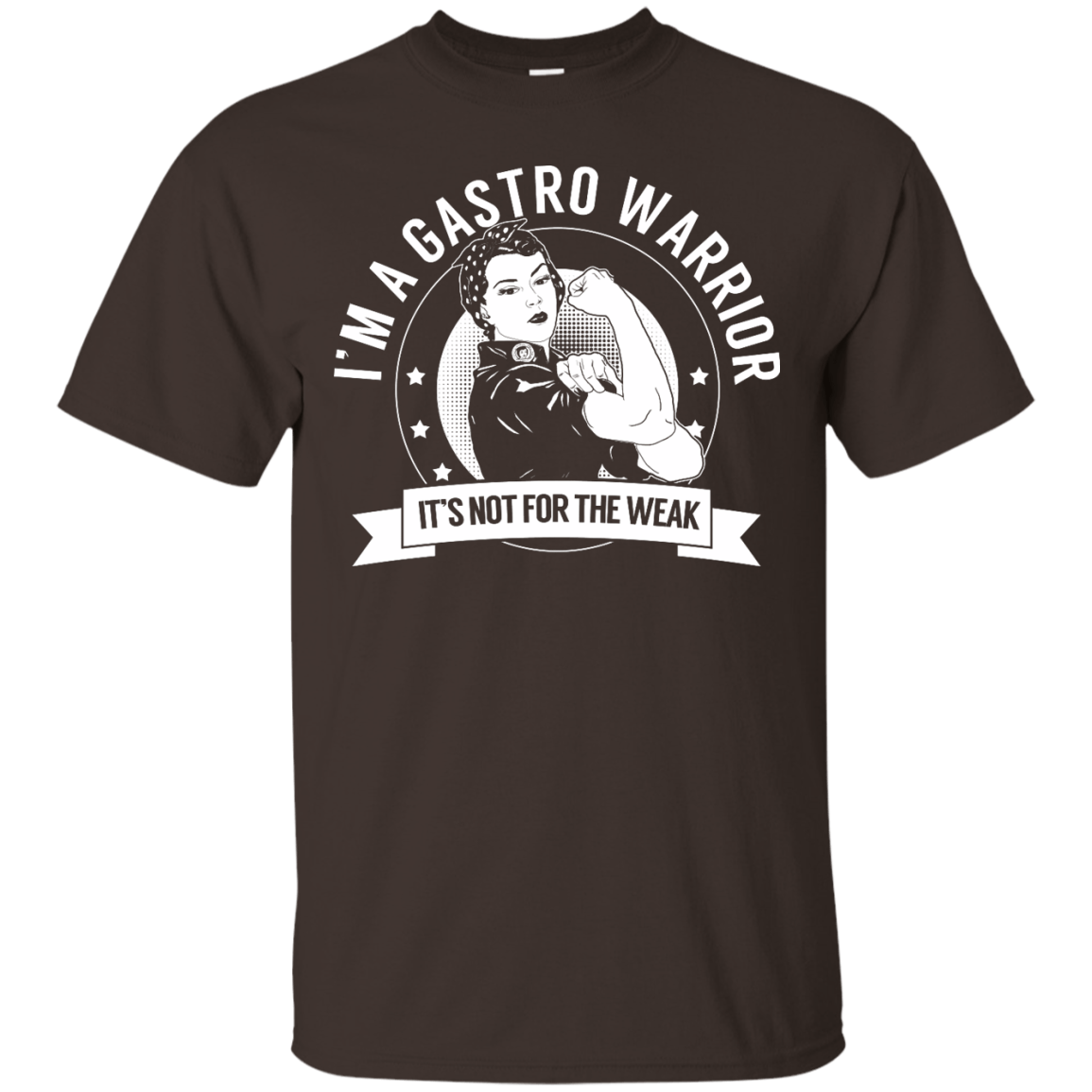 Gastroparesis - Gastro Warrior Not for the Weak Unisex Shirt - The Unchargeables