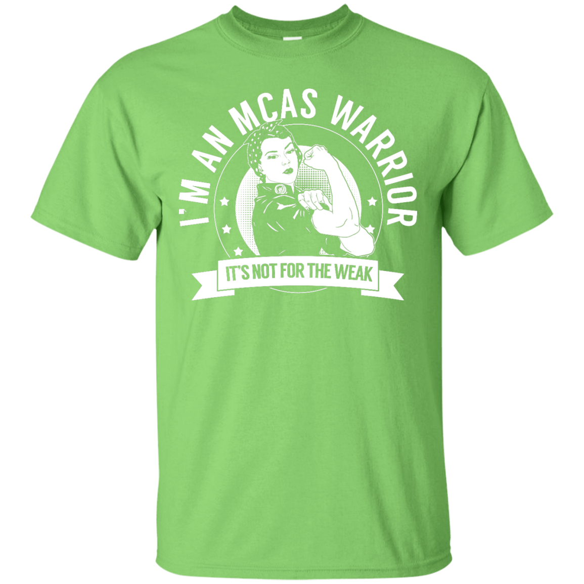 Mast Cell Activation Syndrome - MCAS Warrior Not For The Weak Unisex Shirt - The Unchargeables