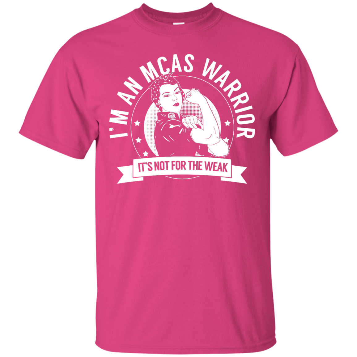 Mast Cell Activation Syndrome - MCAS Warrior Not For The Weak Unisex Shirt - The Unchargeables