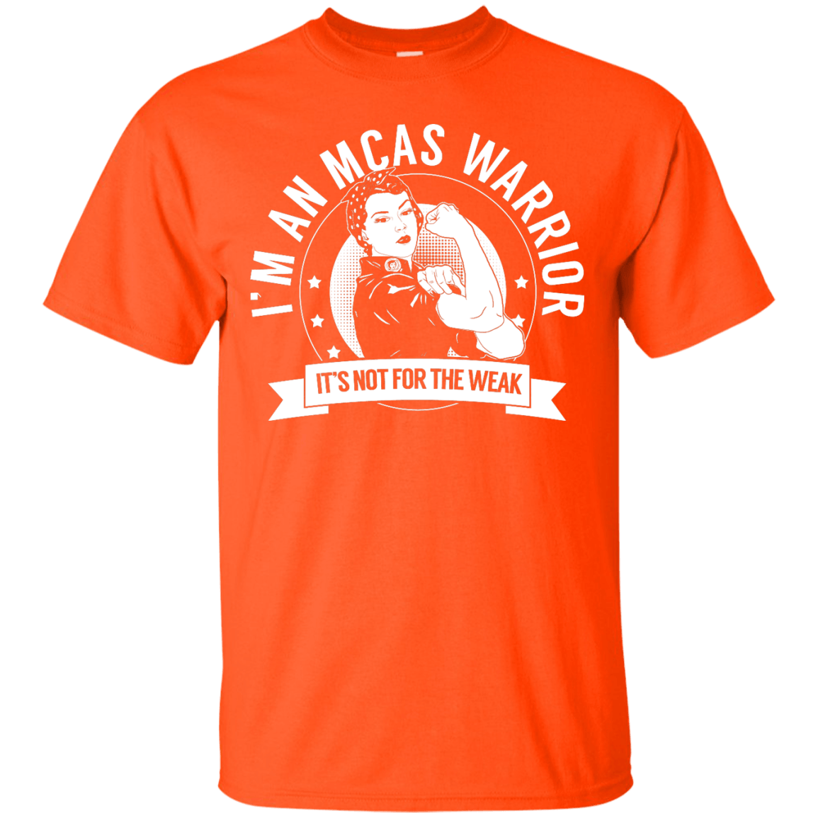 Mast Cell Activation Syndrome - MCAS Warrior Not For The Weak Unisex Shirt - The Unchargeables