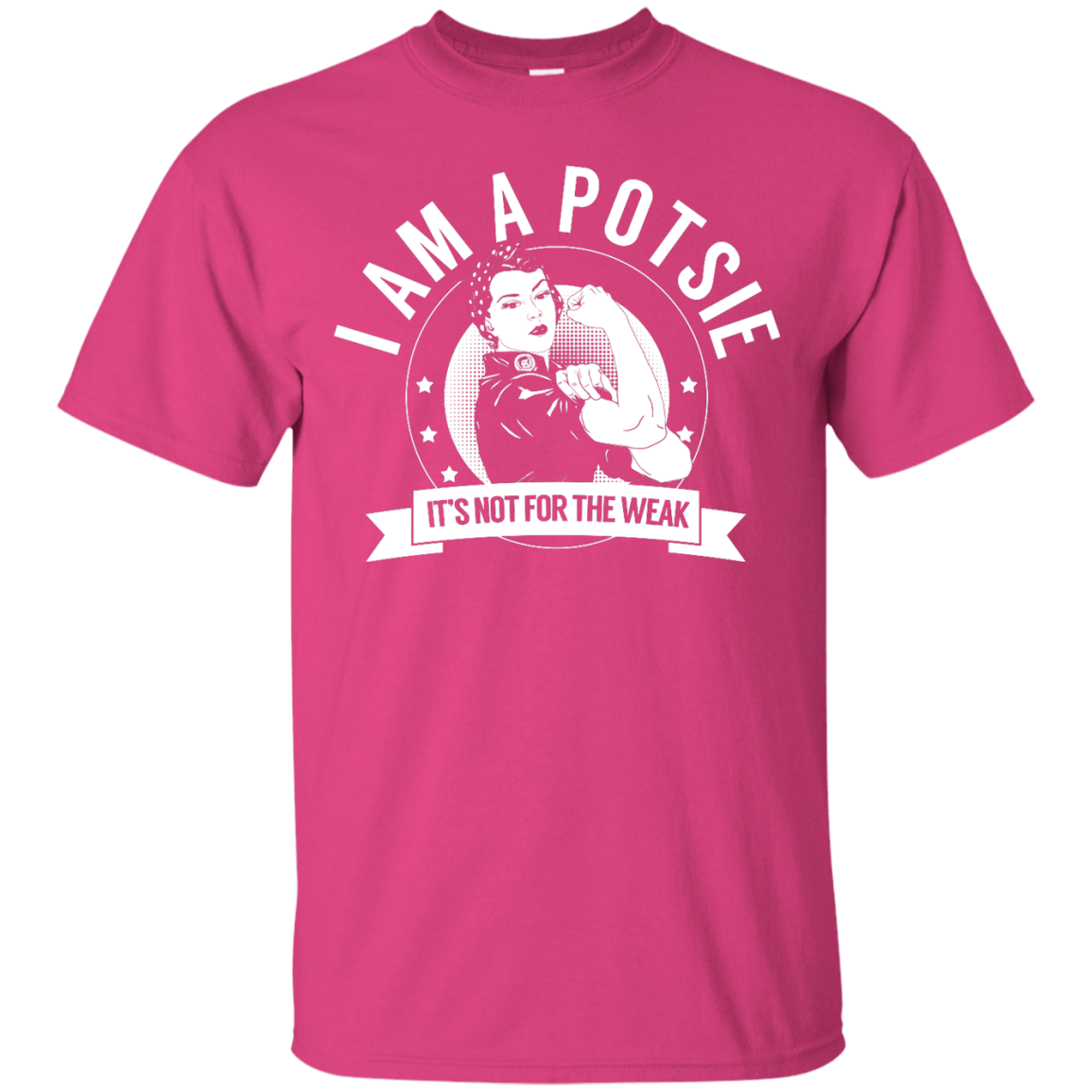 Postural Orthostatic Tachycardia Syndrome - Potsie Not For The Weak Unisex Shirt - The Unchargeables