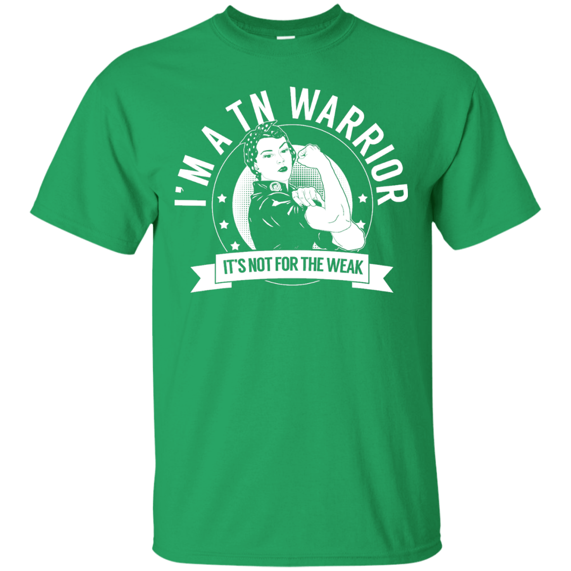 Trigeminal Neuralgia - TN Warrior Not For The Weak Unisex Shirt - The Unchargeables