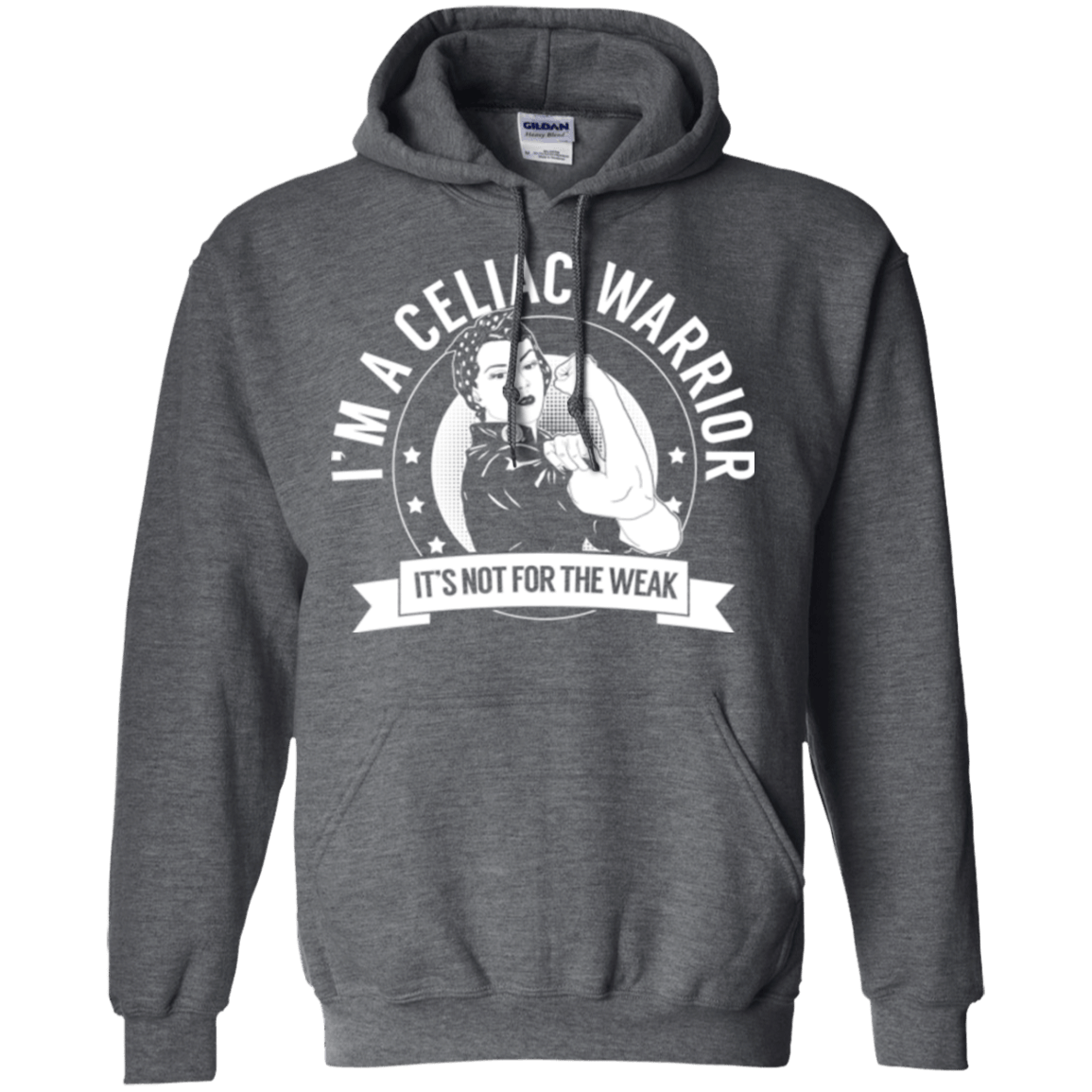 Celiac Warrior Not For The Weak Pullover Hoodie 8 oz. - The Unchargeables