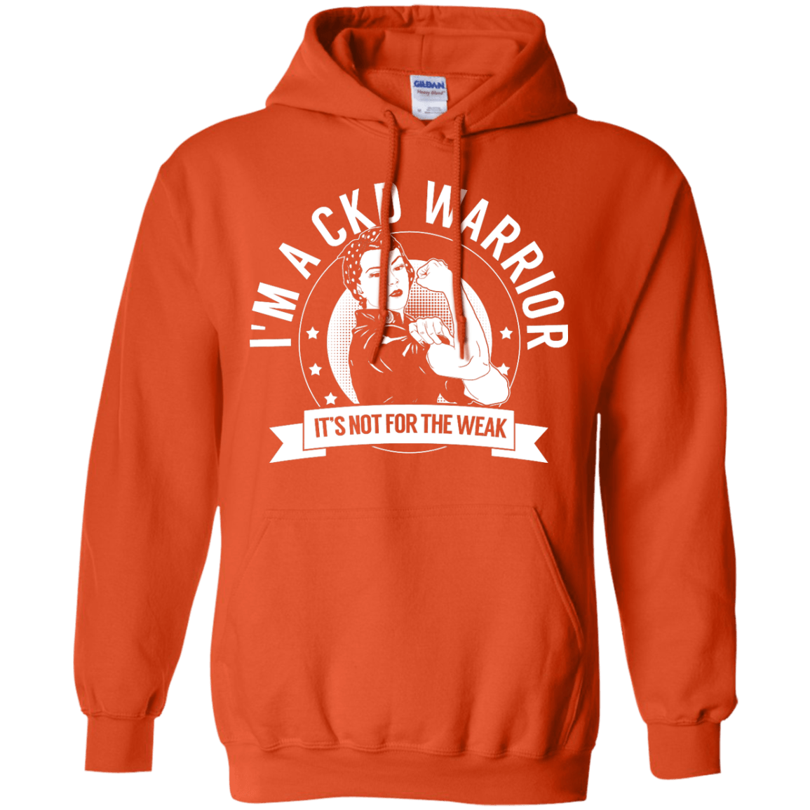 Chronic Kidney Disease - CKD Warrior Not For The Weak Pullover Hoodie 8 oz - The Unchargeables