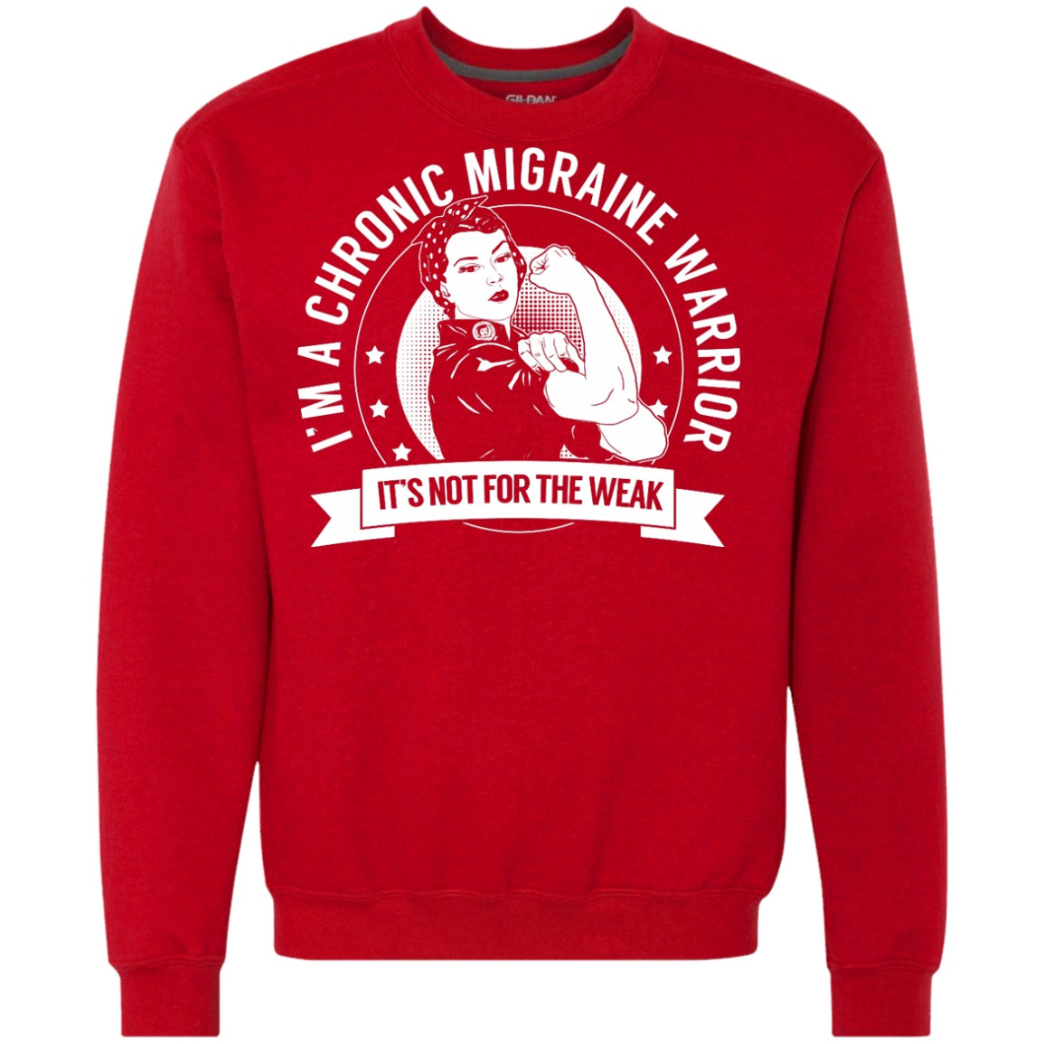 Chronic Migraine Warrior Not For The Weak Crewneck Sweatshirt 9 oz. - The Unchargeables