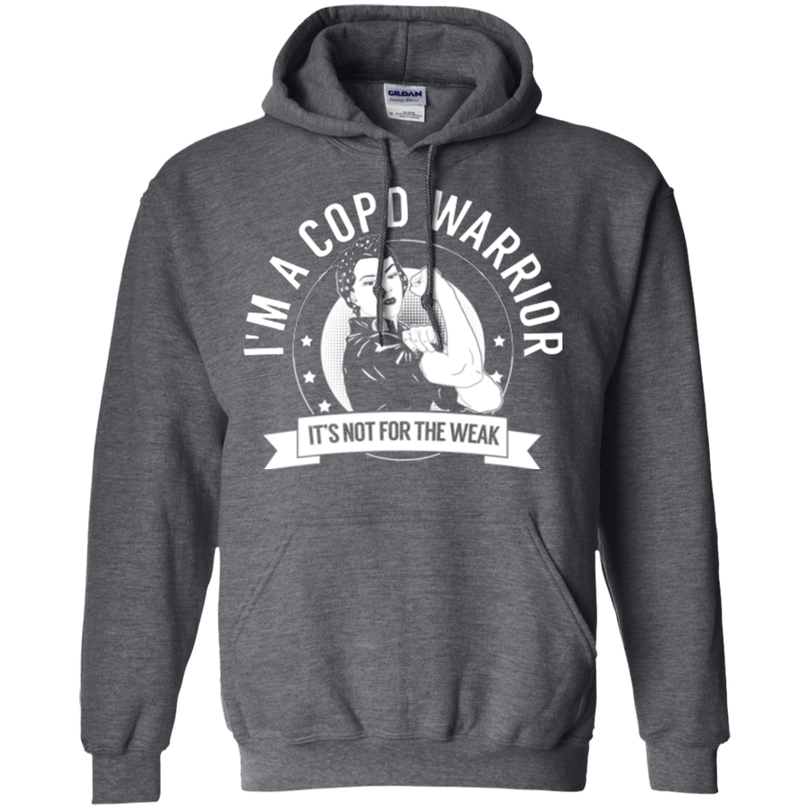 Chronic Obstructive Pulmonary Disease - COPD Warrior Not For The Weak Pullover Hoodie 8 oz. - The Unchargeables