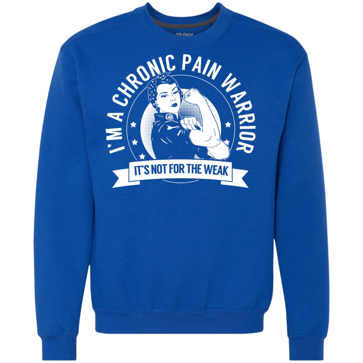 Chronic Pain Warrior Not For The Weak Crewneck Sweatshirt 9 oz. - The Unchargeables