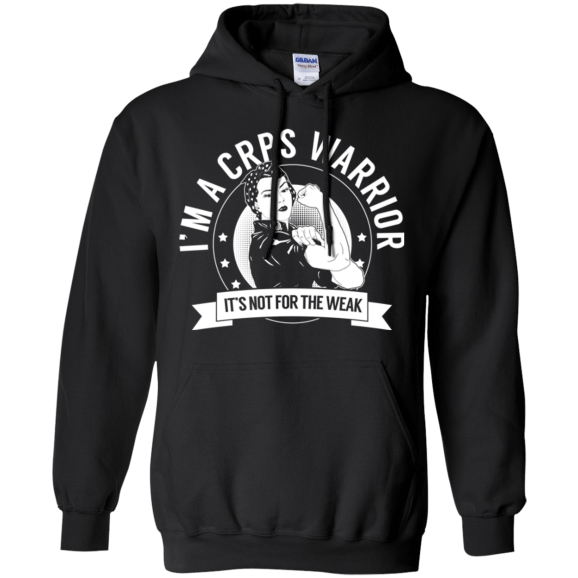 Complex Regional Pain Syndrome - CRPS Warrior Not For The Weak Pullover Hoodie 8 oz. - The Unchargeables