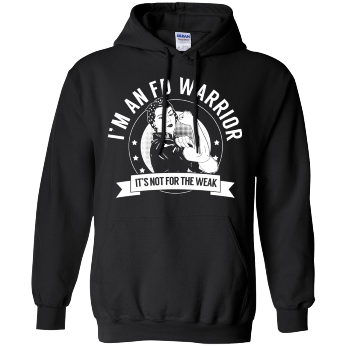 Fibrous Dysplasia - FD Warrior Not For The Weak Pullover Hoodie 8 oz. - The Unchargeables