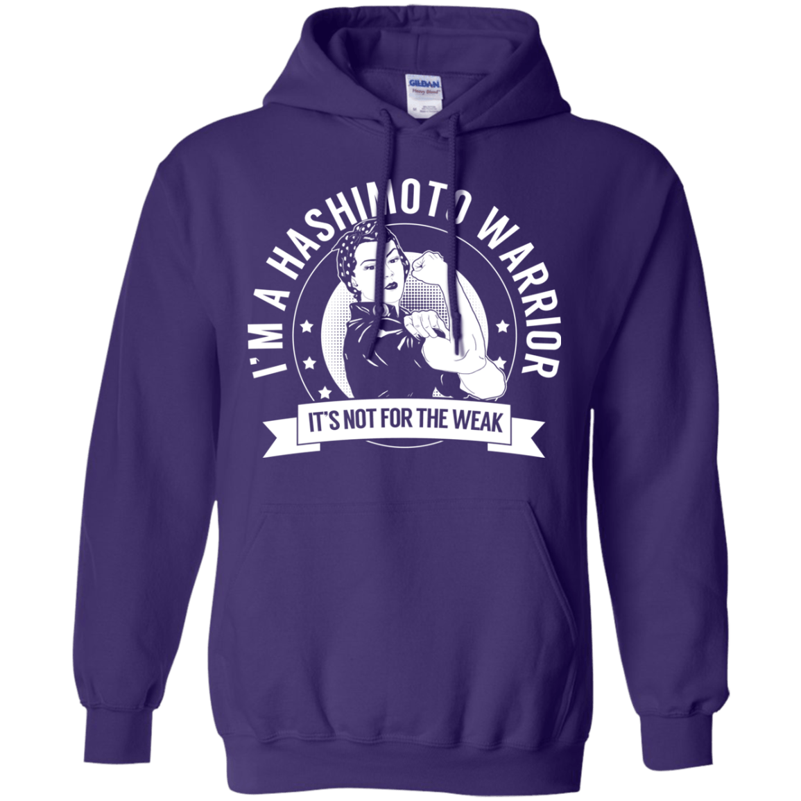 Hashimoto's Disease - Hashimoto Warrior Not For The Weak Pullover Hoodie 8 oz. - The Unchargeables