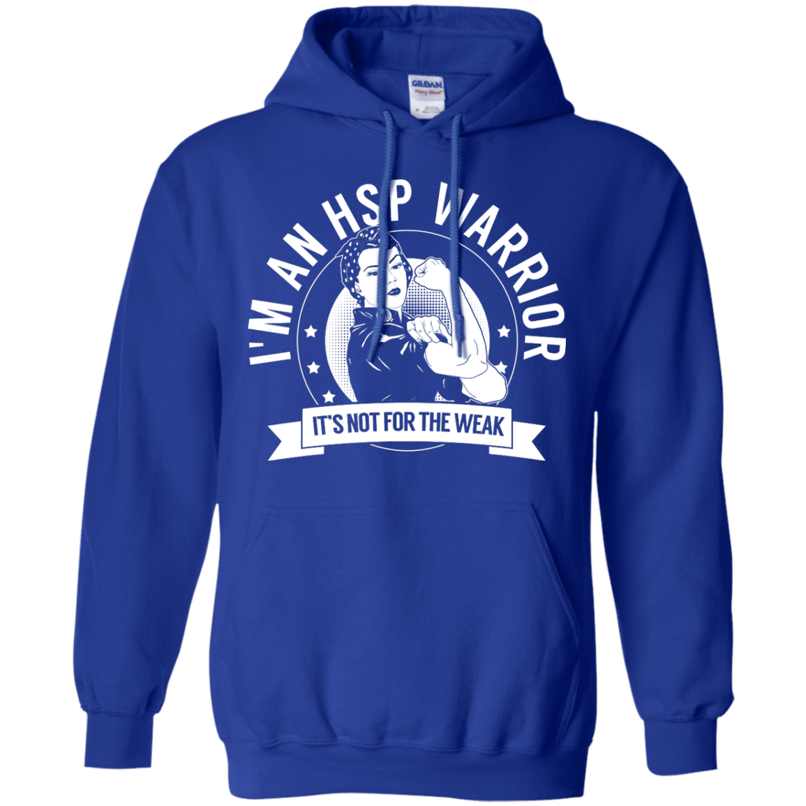 Hereditary Spastic Paraparesis - HSP Warrior Not For The Weak Pullover Hoodie 8 oz - The Unchargeables
