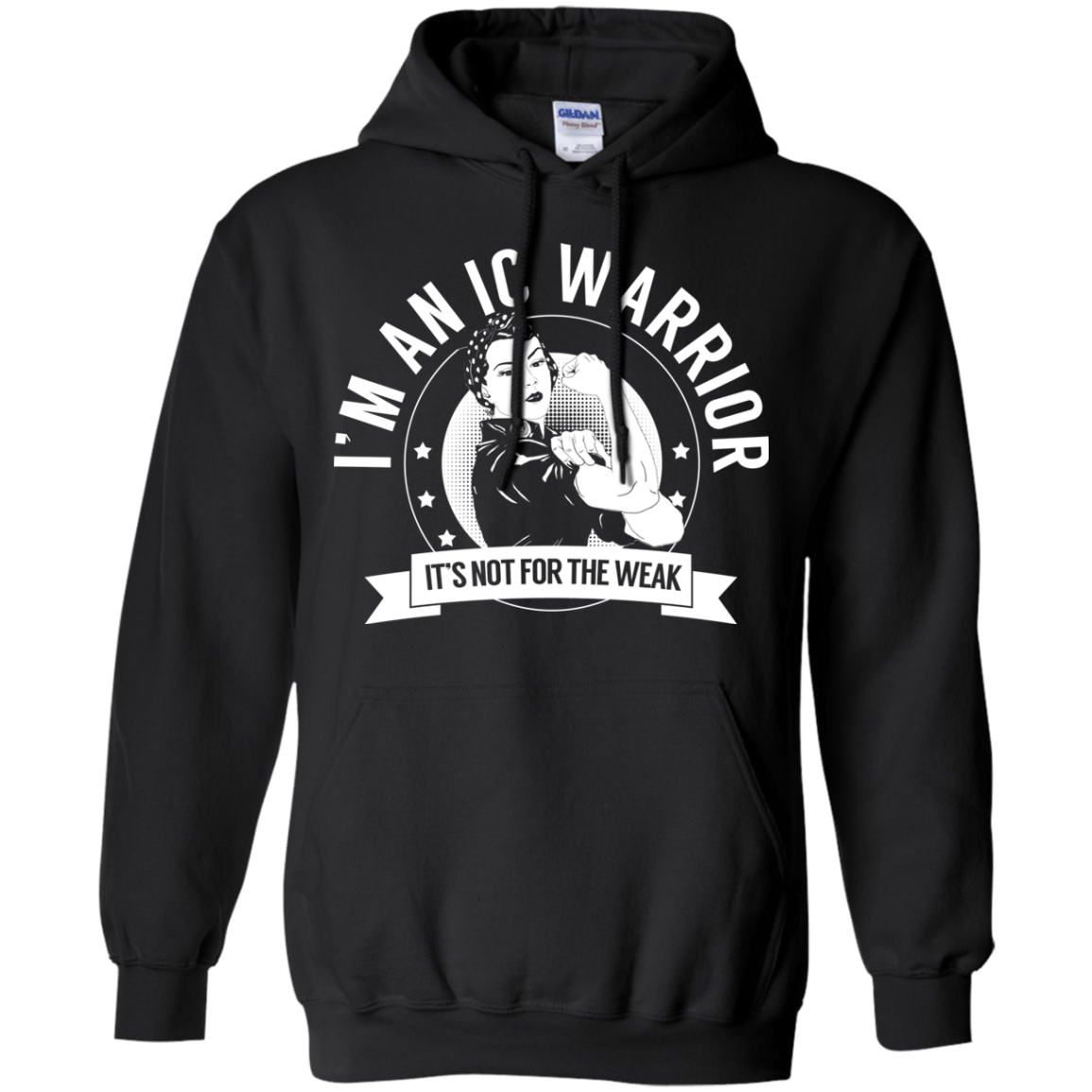 Interstitial Cystitis - IC Warrior Not For The Weak Pullover Hoodie 8 oz. - The Unchargeables