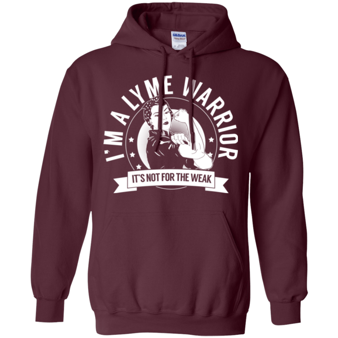 Lyme Disease - Lyme Warrior Not For The Weak Pullover Hoodie 8 oz. - The Unchargeables