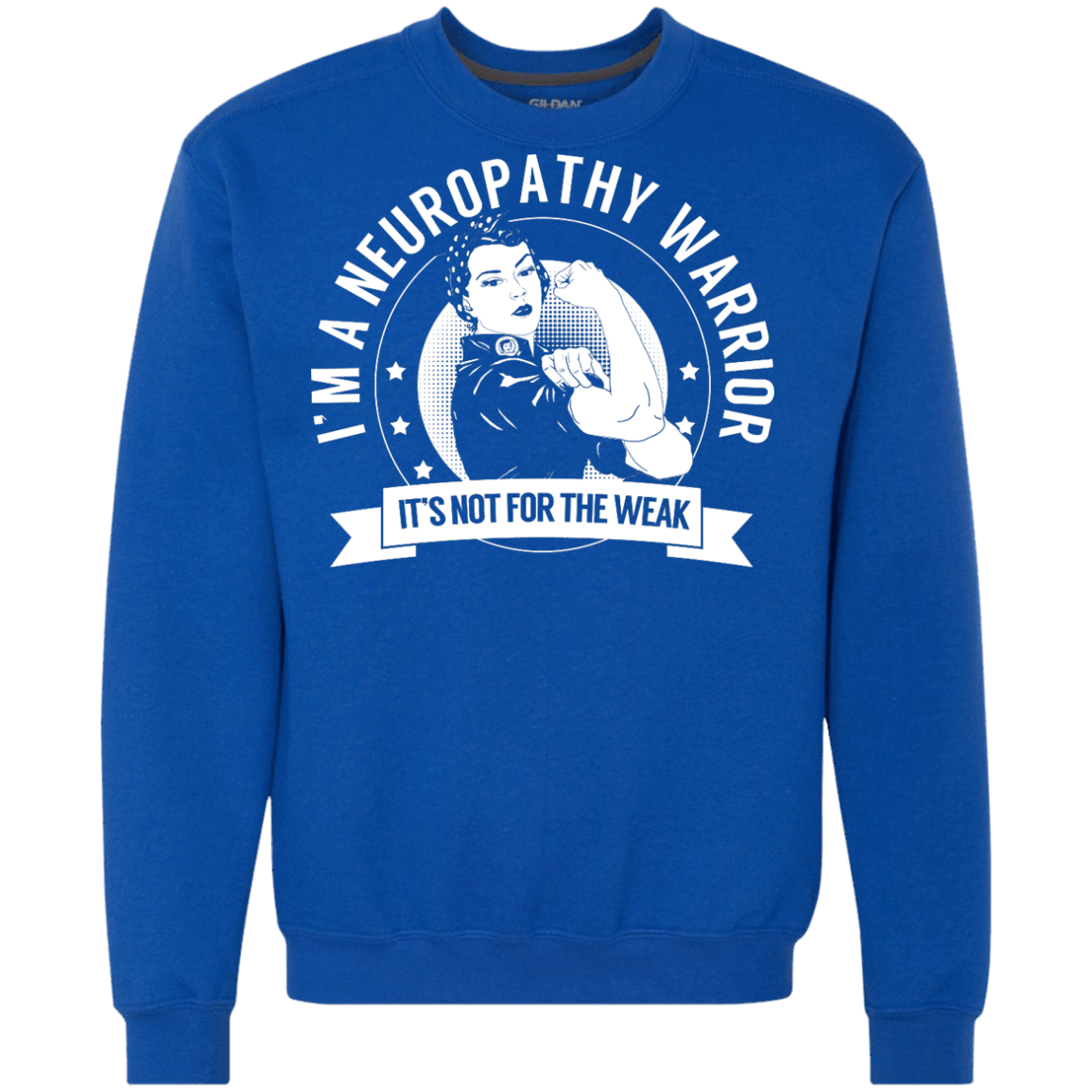 Neuropathy Warrior Not For The Weak Crewneck Sweatshirt - The Unchargeables