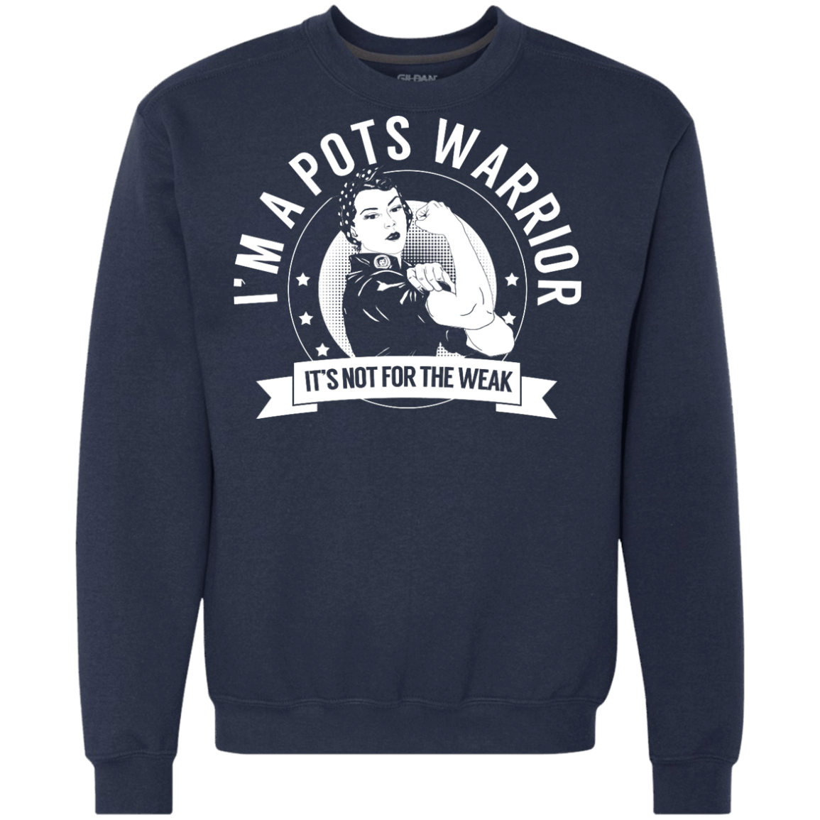 Postural Orthostatic Tachycardia Syndrome - POTS Warrior Not For The Weak Crewneck Sweatshirt - The Unchargeables