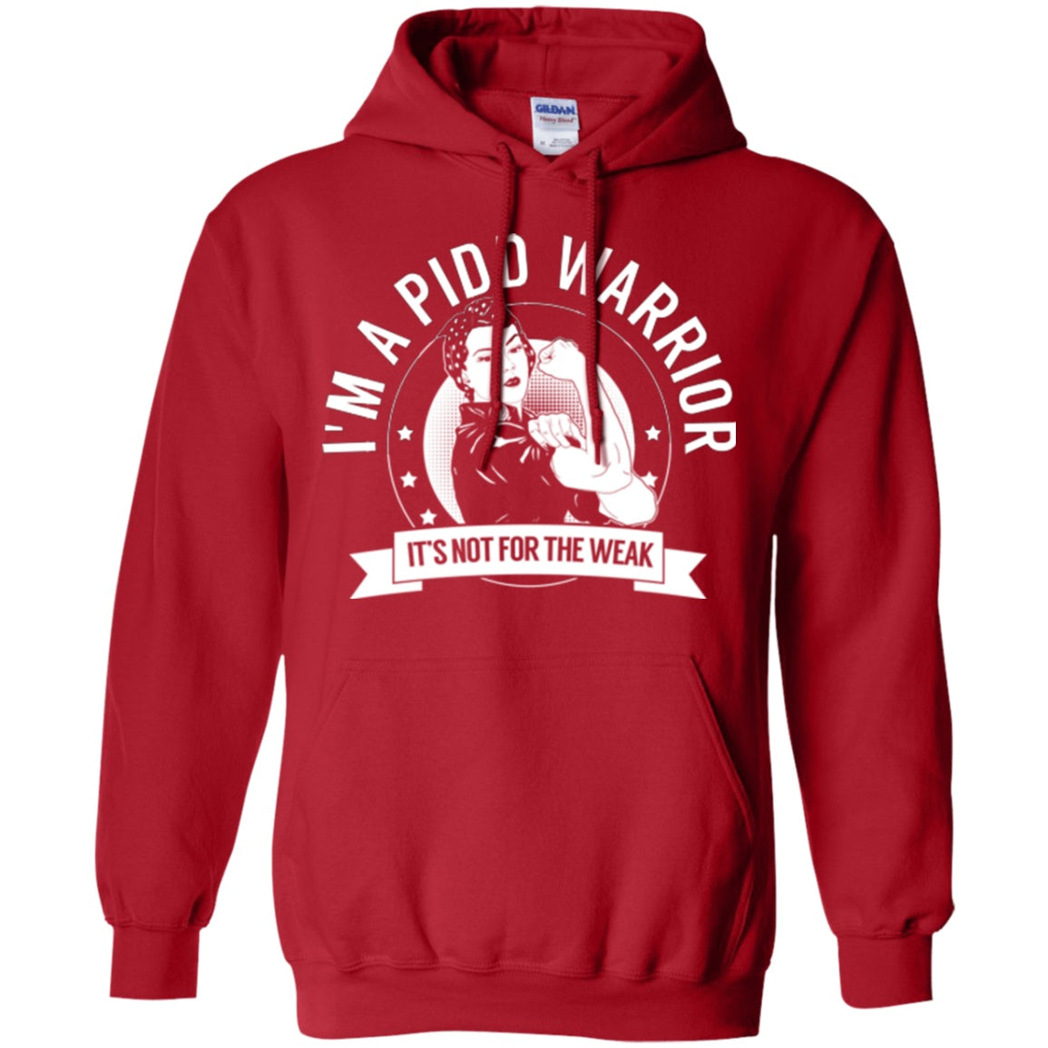 Primary Immunodeficiency Diseases - PIDD Warrior Not For The Weak Pullover Hoodie 8 oz. - The Unchargeables