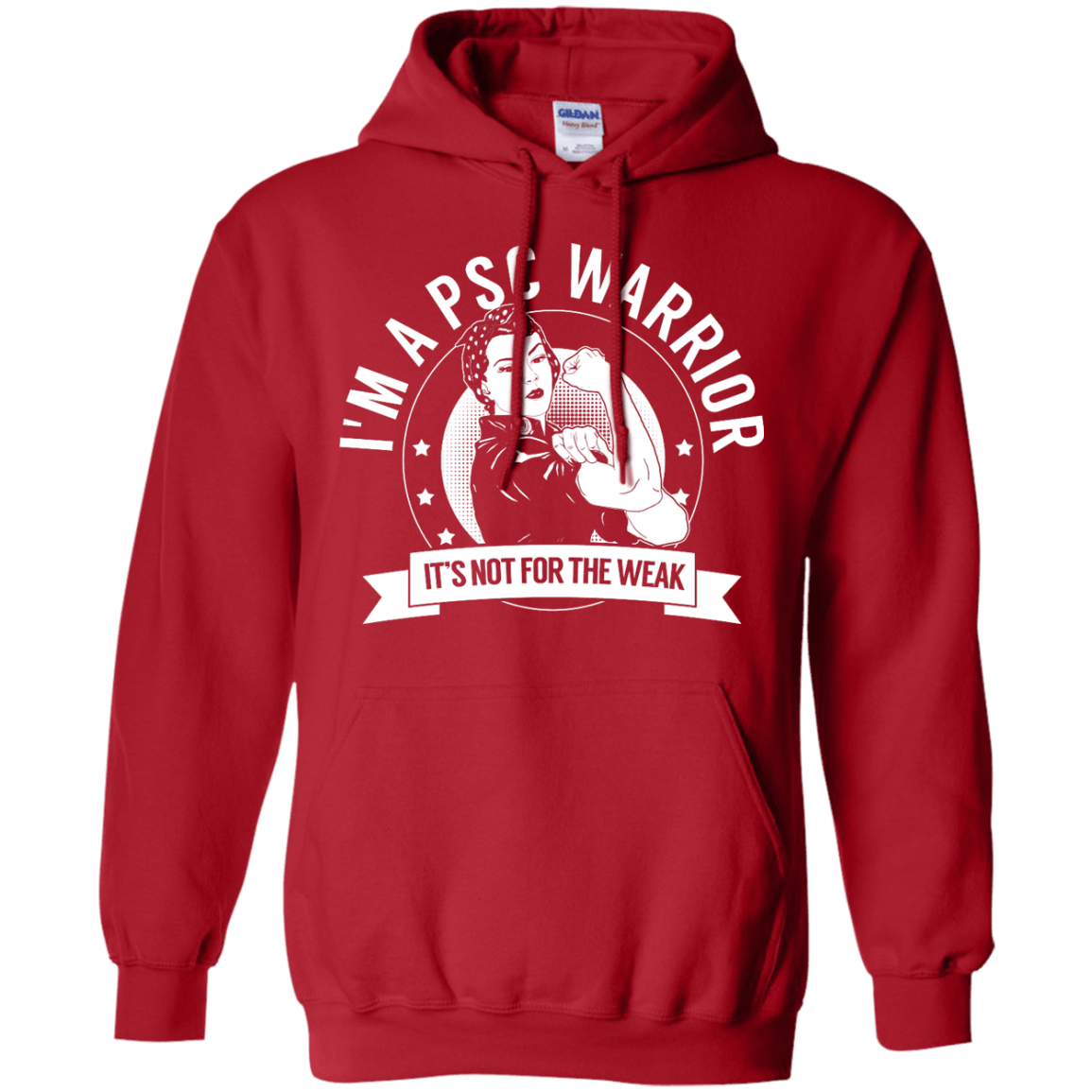 Primary Sclerosing Cholangitis - PSC Warrior Not For The Weak Pullover Hoodie 8 oz - The Unchargeables