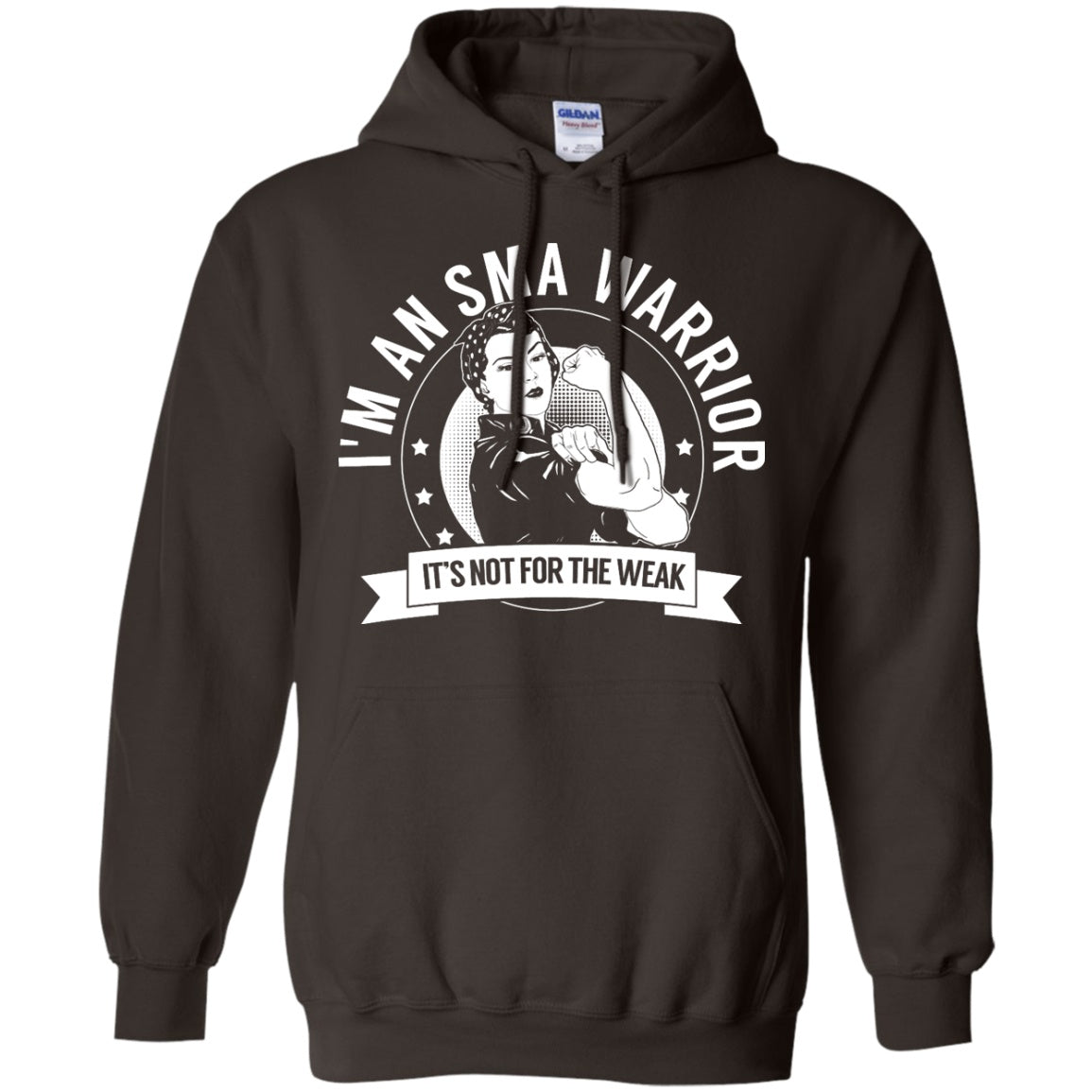 Spinal Muscular Atrophy - SMA Warrior Not For The Weak Pullover Hoodie 8 oz - The Unchargeables